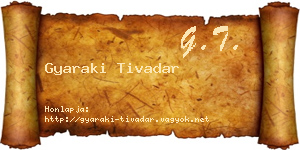 Gyaraki Tivadar névjegykártya